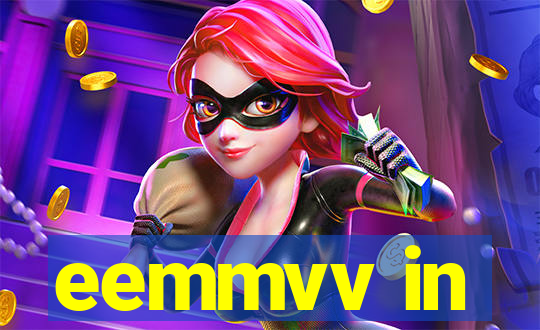 eemmvv in